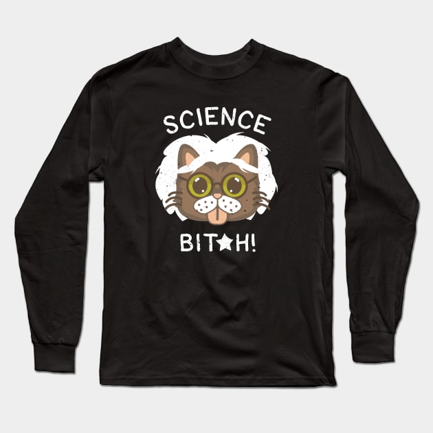 science bitch Long Sleeve T-Shirt by Piercek25